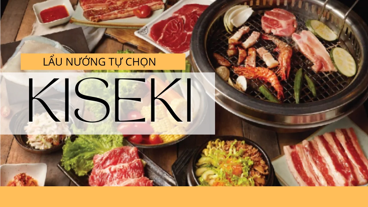 Lẩu nướng Hàn Quốc tự chọn KISEKI