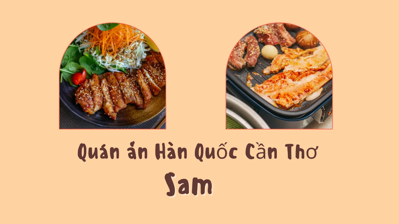 Quán Sam - Chuyên các món Hàn