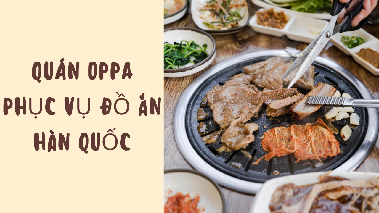 Quán chuyên vục vụ đồ ăn Hàn Quốc - Oppa